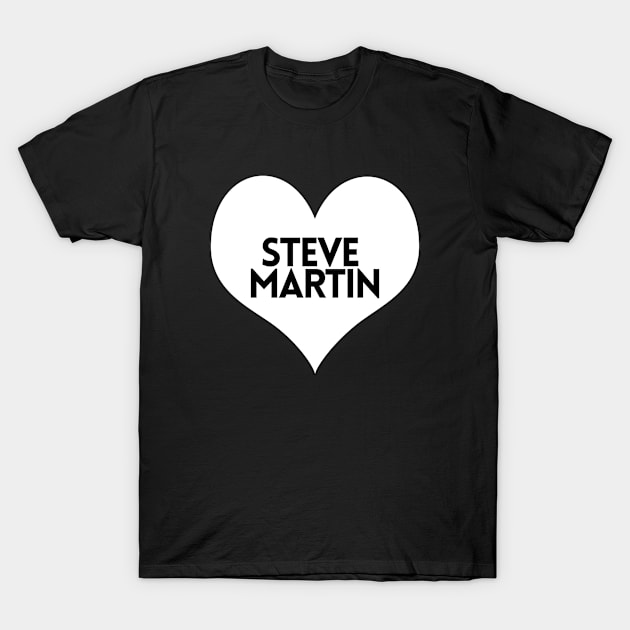 Love Steve Martin T-Shirt by Itsheartshop